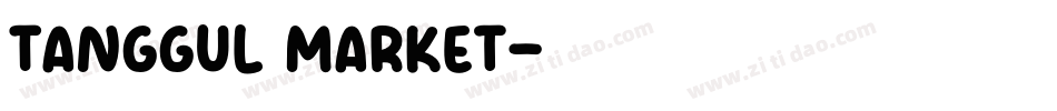 Tanggul Market字体转换